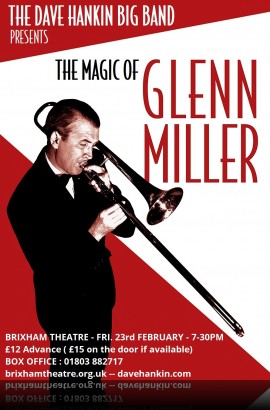 The  Dave Hankin Big Band presents 'The Magic of Glenn Miller' - Friday 23 February 2018 7.30 pm