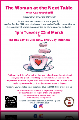Tuesday 22 March 1 - 3 pm The Woman at the Next Table workshop at The Bay Coffee Company, the Quay, Brixham