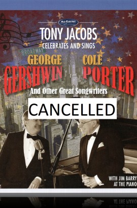 CANCELLED - Tony Jacobs presents 'A Celebration of the Greatest American and British Songbooks' - Sunday 4 March 2018 7.30 pm