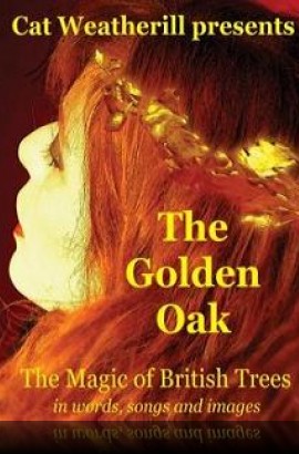 Cat Weatherill in 'The Golden Oak' - Thursday 14 April 7.30 pm