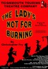 'The Lady's Not for Burning' - Saturday 27 February 7.30 pm