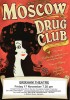 Moscow Drug Club - Friday 17 November 7.30 pm