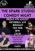 The Spark Studio Comedy Night - Friday 4th August 8 pm