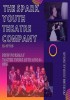 The Spark Youth Theatre Taster Day - Thursday 29th August 5 to 8 pm