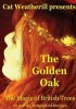 Cat Weatherill in 'The Golden Oak' - Thursday 14 April 7.30 pm